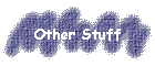 Other Stuff